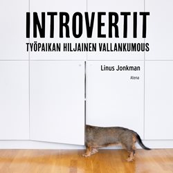 Introvertit – Työpaikan hiljainen vallankumous